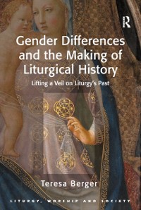 Cover Gender Differences and the Making of Liturgical History