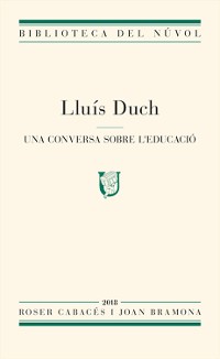 Cover Lluís Duch. Una conversa sobre l'educació