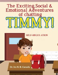 Cover The Exciting Social & Emotional Adventures of Chatting TIMMY!