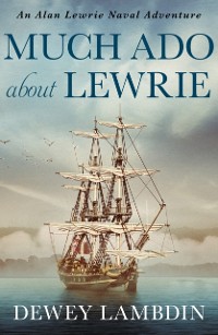 Cover Much Ado About Lewrie