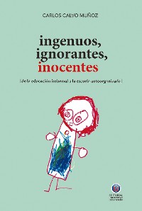 Cover Ingenuos, ignorantes, inocentes