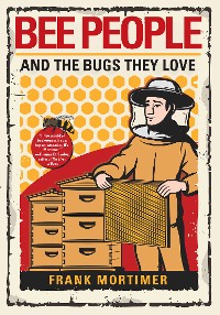 Cover Bee People and the Bugs They Love