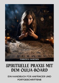 Cover Spirituelle Praxis mit dem Ouija-Board