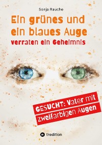 Cover Ein grünes und ein blaues Auge verraten 1984 ein Geheimnis