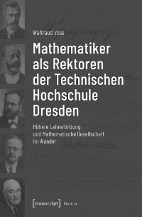 Cover Mathematiker als Rektoren der Technischen Hochschule Dresden