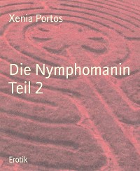 Cover Die Nymphomanin Teil 2