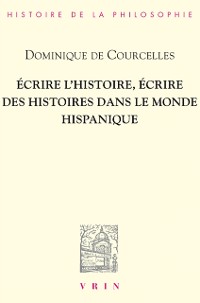 Cover Écrire l''histoire, écrire des histoires dans le monde hispanique