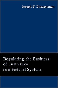 Cover Regulating the Business of Insurance in a Federal System