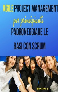 Cover Agile Project Management per principianti