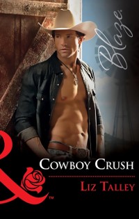 Cover Cowboy Crush (Mills & Boon Blaze)