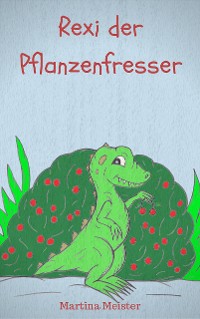 Cover Rexi der Pflanzenfresser