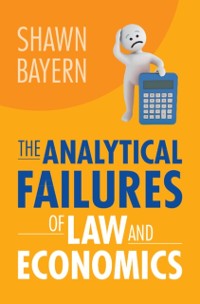 Cover Analytical Failures of Law and Economics
