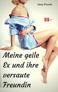 Cover Meine geile Ex und ihre versaute Freundin