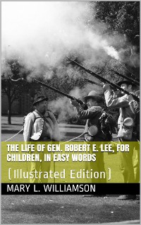 Cover The Life of Gen. Robert E. Lee, For Children