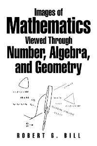 Cover Images of Mathematics Viewed Through Number,  Algebra, and Geometry