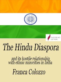 Cover The Hindu Diaspora and its hostile relationship with ethnic minorities in India