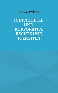 Cover Individuelle und korporative Rechte und Pflichten