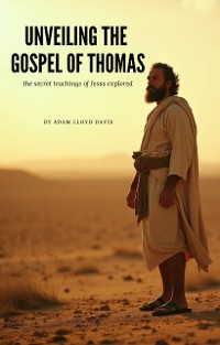 Cover Unveiling The Gospel of Thomas