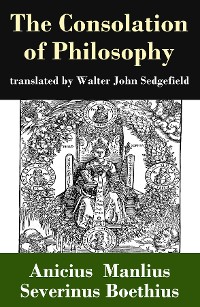 Cover The Consolation of Philosophy (translated by Walter John Sedgefield)