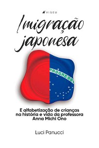 Cover Imigração japonesa e alfabetização de crianças na história e vida da professora Anna Michi Ono