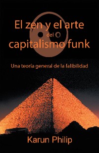 Cover El Zen Y El Arte Del Capitalismo Funk