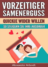 Cover Vorzeitiger Samenerguss: Quickie wider Willen