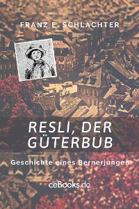 Cover Resli, der Güterbub