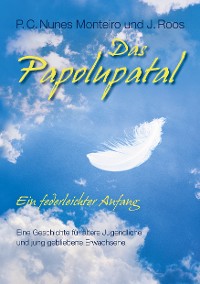 Cover Das Papolupatal. Ein federleichter Anfang