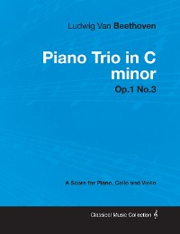 Cover Ludwig Van Beethoven - Piano Trio in C minor - Op. 1/No. 3 - A Score for Piano, Cello and Violin