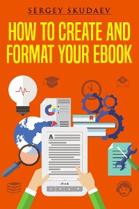 Cover How to Create and Format Your eBook