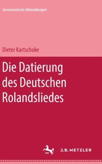 Cover Die Datierung des deutschen Rolandsliedes