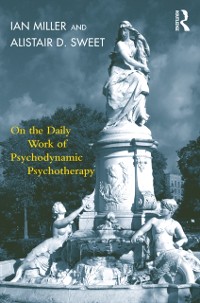 Cover On the Daily Work of Psychodynamic Psychotherapy