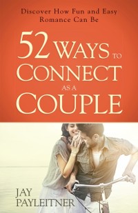 Cover 52 Ways to Connect as a Couple