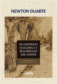 Cover Os conteúdos escolares e a ressurreição dos mortos