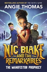 Cover Nic Blake and the Remarkables: The Manifestor Prophecy