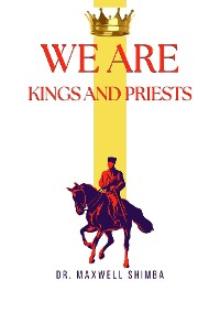 Cover We Are Kings and Priests