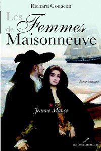 Cover Les Femmes de Maisonneuve 1 : Jeanne Mance