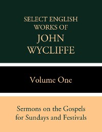 Cover Select English Works of John Wycliffe
