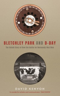 Cover Bletchley Park and D-Day