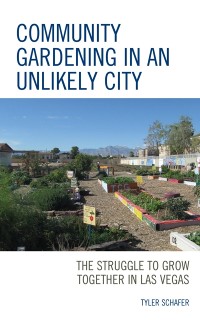 Cover Community Gardening in an Unlikely City