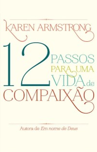 Cover 12 passos para uma vida de compaixao