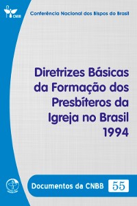 Cover Diretrizes Básicas da Formação dos Presbíteros da Igreja no Brasil 1994 - Documentos da CNBB 55 - Digital