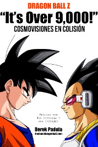 Cover Dragon Ball Z "It's Over 9,000!" Cosmovisiones en Colisión