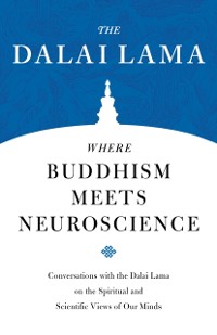 Cover Where Buddhism Meets Neuroscience