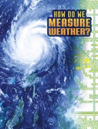 Cover How Do We Measure Weather?
