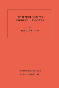 Cover Exponential Sums and Differential Equations. (AM-124), Volume 124