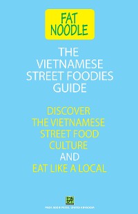 Cover The Vietnamese Street Foodies Guide