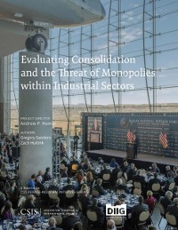 Cover Evaluating Consolidation and the Threat of Monopolies within Industrial Sectors