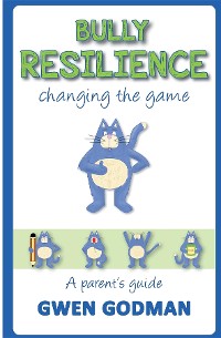 Cover Bully Resilience - changing the game