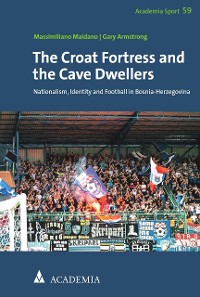 Cover The Croat Fortress and the Cave Dwellers